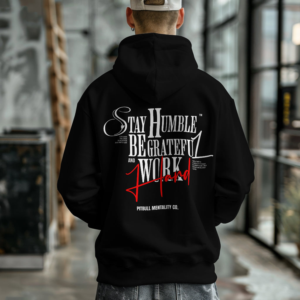 "Stay Humble Be Grateful Work Hard" Premium Motivational Hoodie