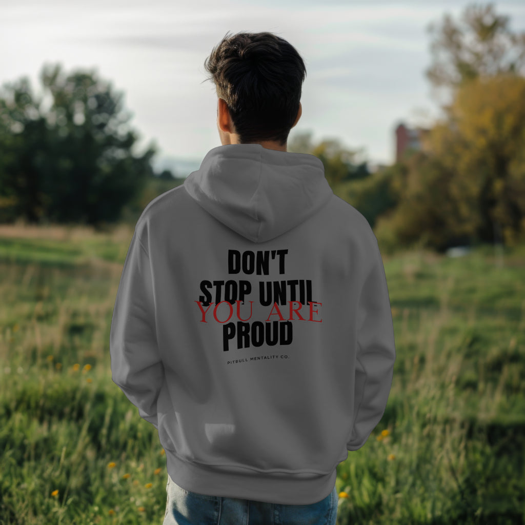 "Don't Stop Until You're Proud" Premium Motivational Hoodie