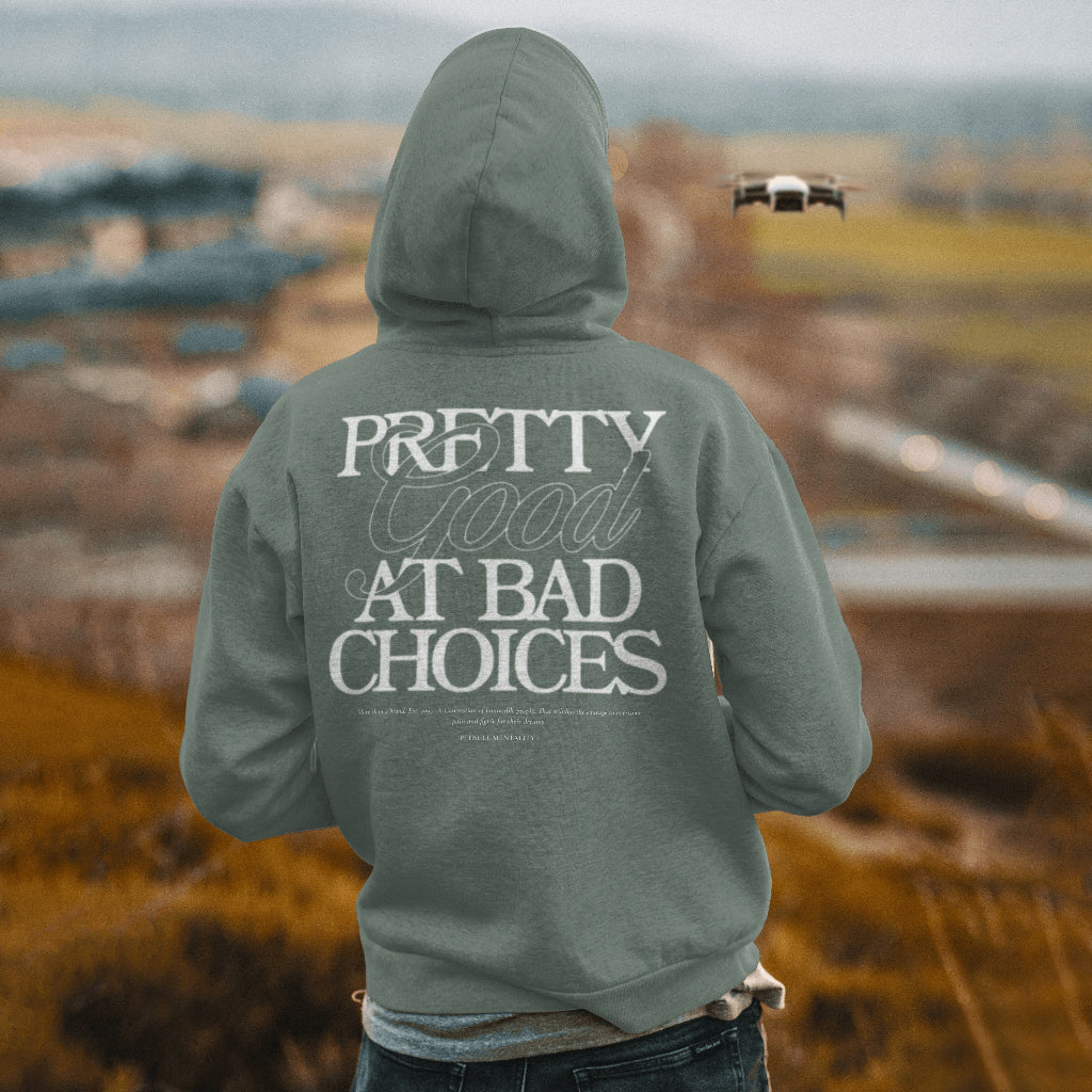 "Pretty Good at Bad Choices" Sweatshirt – Premium Quality