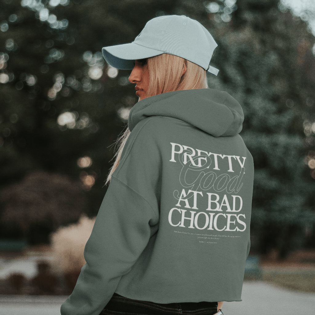 "Pretty Good at Bad Choices" Sweatshirt – Premium Quality