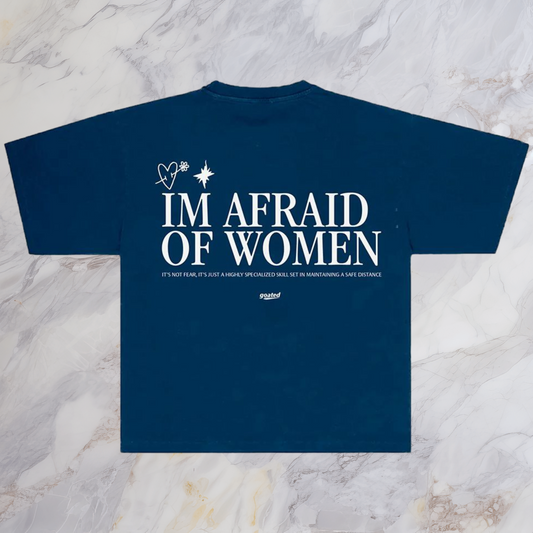 "I'm Afraid of Woman" T-Shirt – Bold & Playful Statement